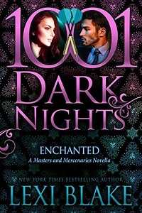 Enchanted Read online Lexi Blake Masters and Mercenaries 18 5 Read 